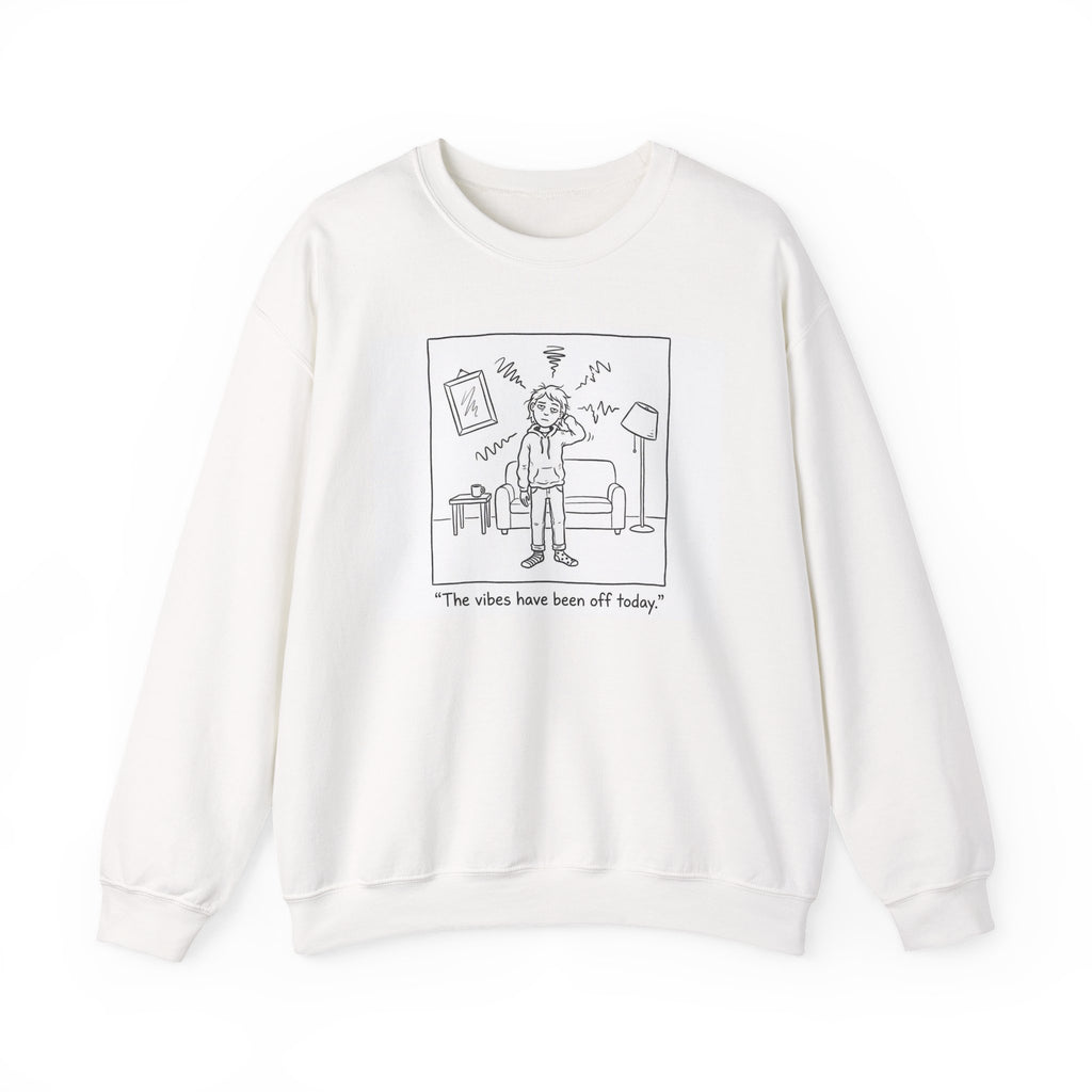 "The Vibes Have Been Off" Crewneck Sweatshirt